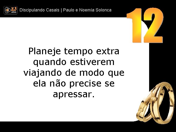 Discipulando | Paulo e Discipulando Casais | Paulo. Casais e Noemia Solonca Planeje tempo