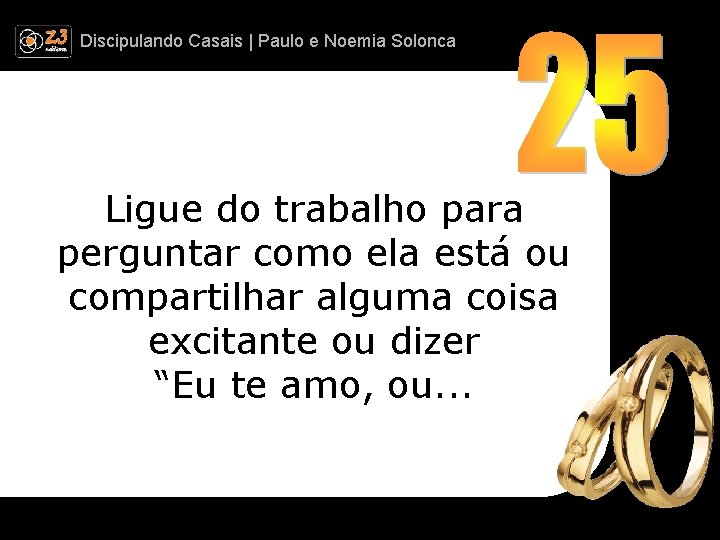 Discipulando | Paulo e Discipulando Casais | Paulo. Casais e Noemia Solonca Ligue do