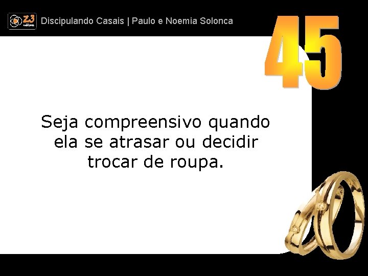 Discipulando | Paulo e Discipulando Casais | Paulo. Casais e Noemia Solonca Seja compreensivo