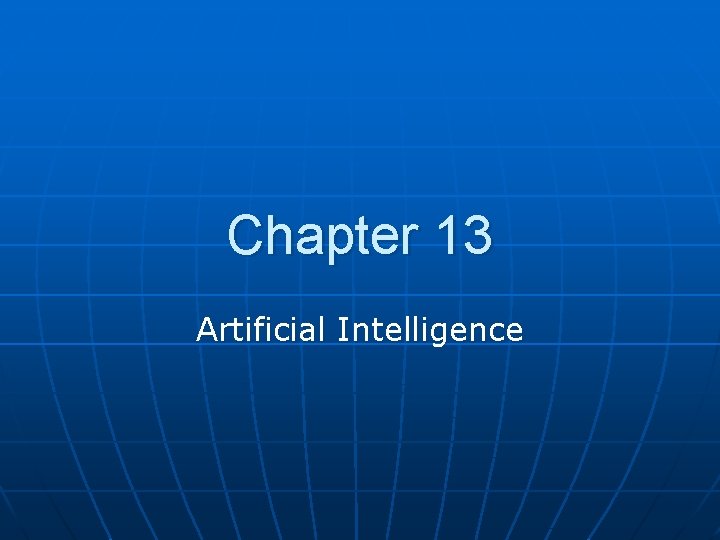 Chapter 13 Artificial Intelligence 