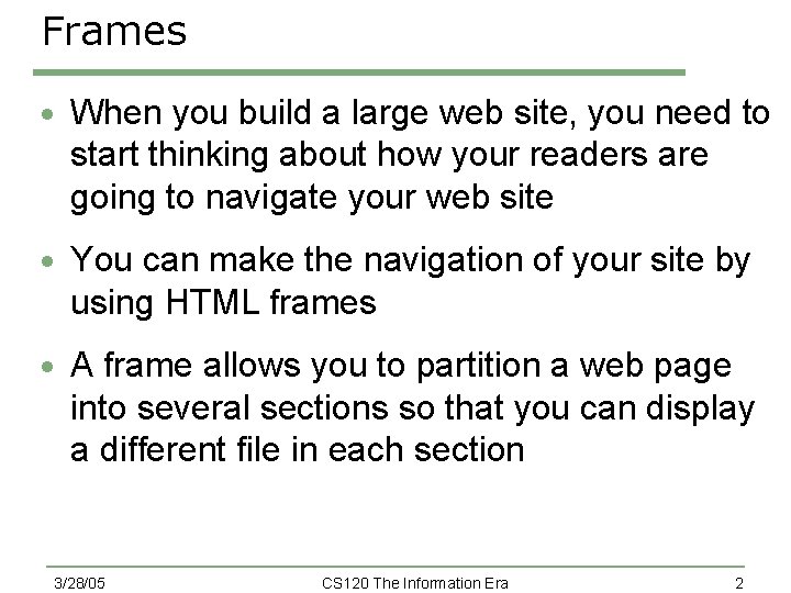 Frames · When you build a large web site, you need to start thinking