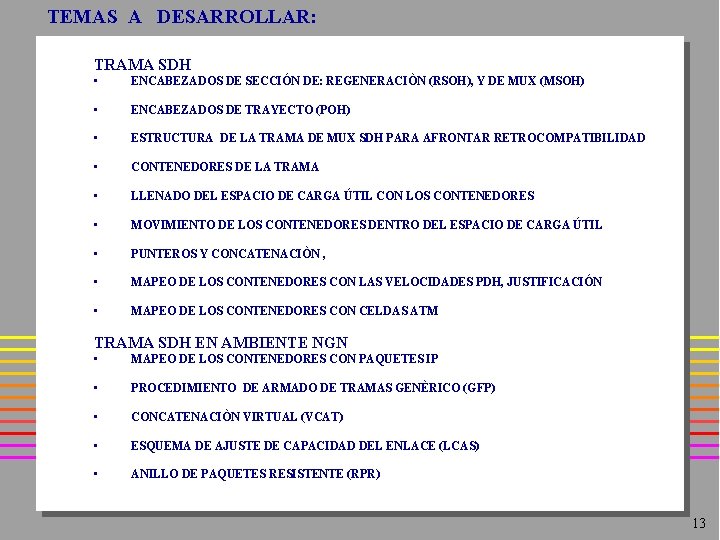 TEMAS A DESARROLLAR: TRAMA SDH • ENCABEZADOS DE SECCIÓN DE: REGENERACIÒN (RSOH), Y DE