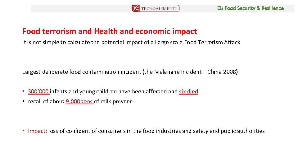 EU Food Security & Resilience Food terrorism and Health and economic impact It is