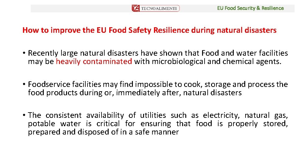 EU Food Security & Resilience How to improve the EU Food Safety Resilience during