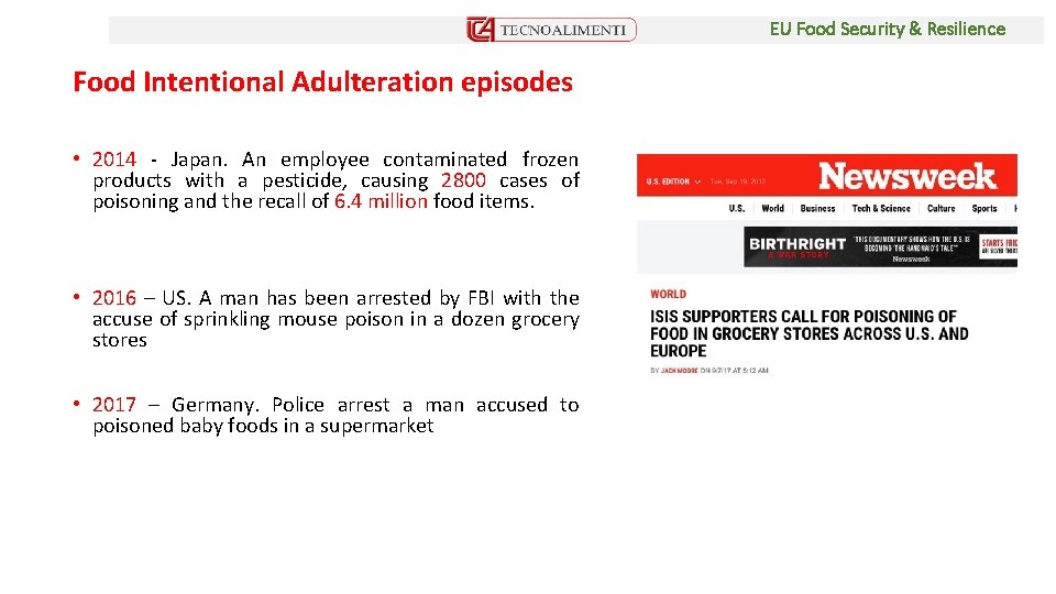 EU Food Security & Resilience Food Intentional Adulteration episodes • 2014 - Japan. An