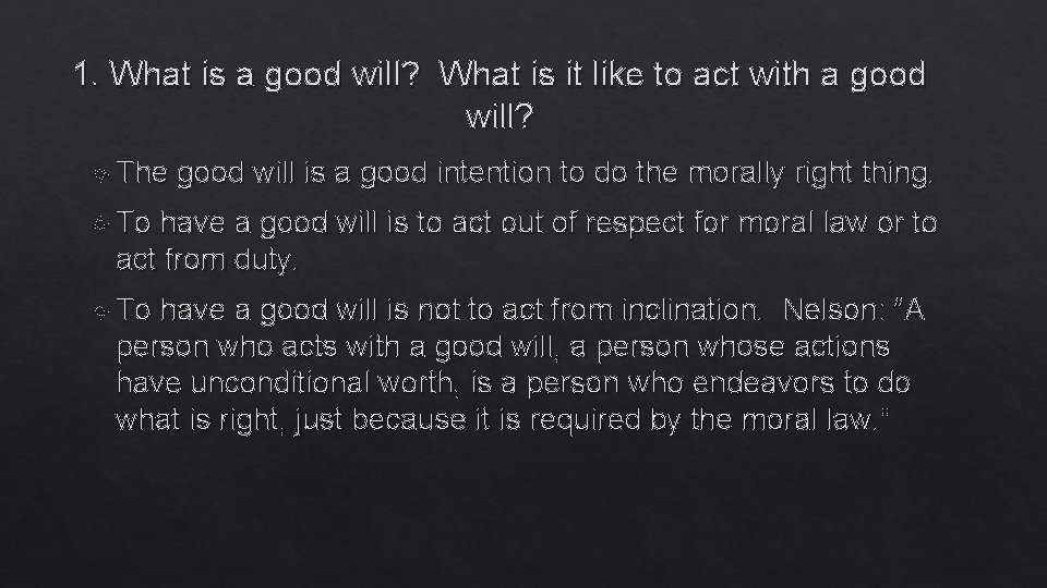 1. What is a good will? What is it like to act with a