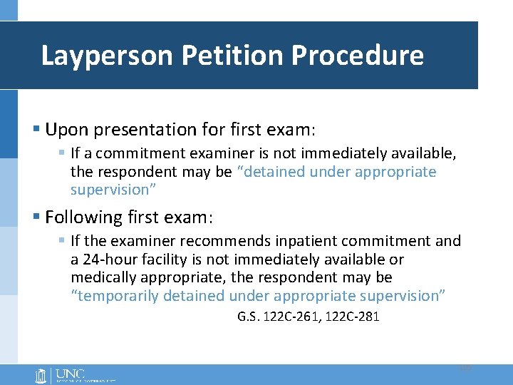 Layperson Petition Procedure § Upon presentation for first exam: § If a commitment examiner Layperson Petition Procedure § Upon presentation for first exam: § If a commitment examiner