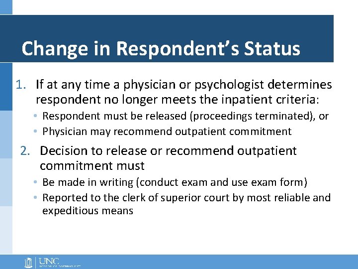 Change in Respondent’s Status 1. If at any time a physician or psychologist determines Change in Respondent’s Status 1. If at any time a physician or psychologist determines