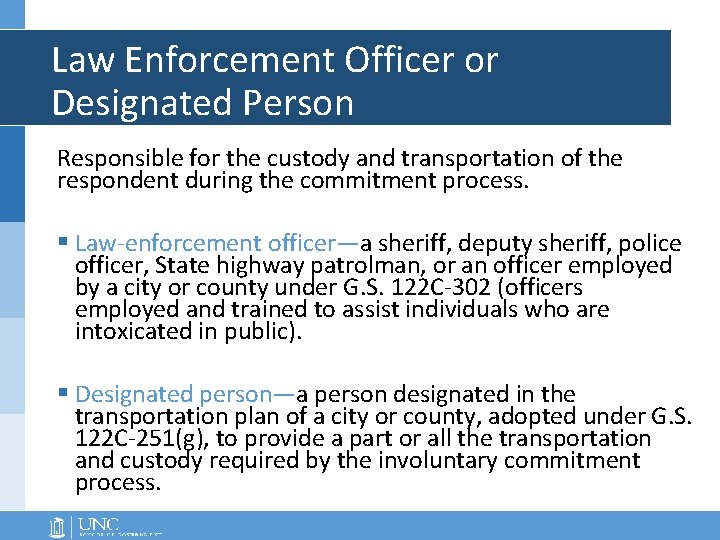 Law Enforcement Officer or Designated Person Responsible for the custody and transportation of the Law Enforcement Officer or Designated Person Responsible for the custody and transportation of the