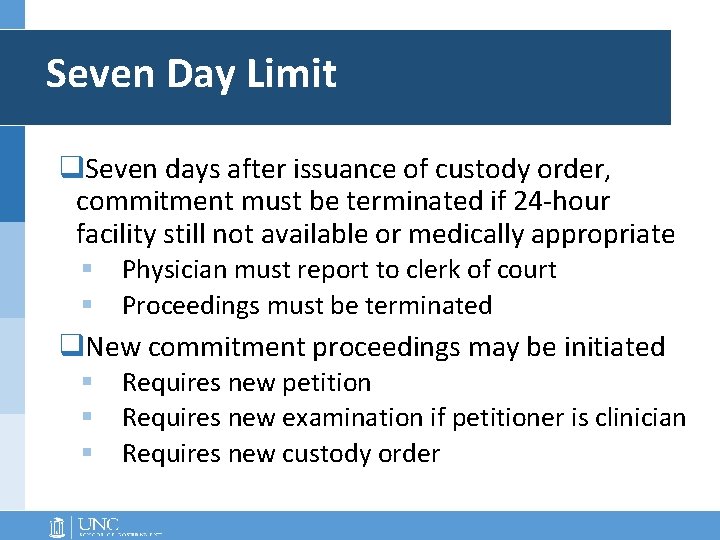 Seven Day Limit q. Seven days after issuance of custody order, commitment must be Seven Day Limit q. Seven days after issuance of custody order, commitment must be