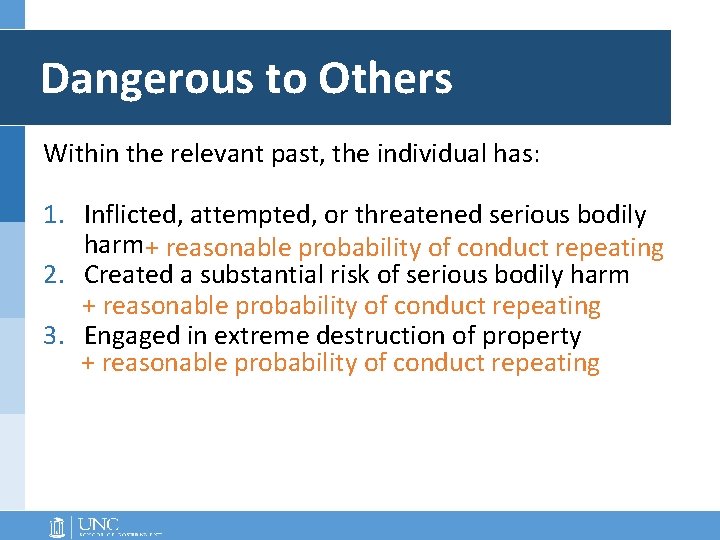 Dangerous to Others Within the relevant past, the individual has: 1. Inflicted, attempted, or Dangerous to Others Within the relevant past, the individual has: 1. Inflicted, attempted, or