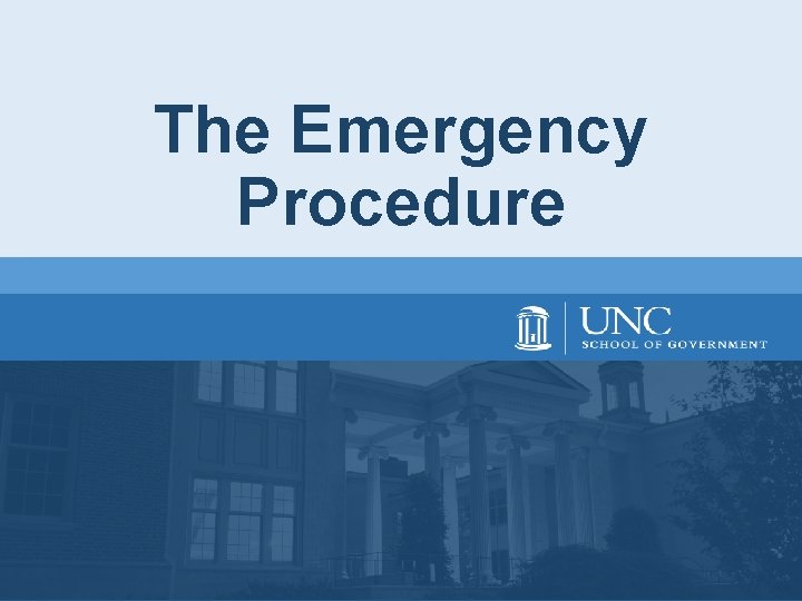 The Emergency Procedure The Emergency Procedure