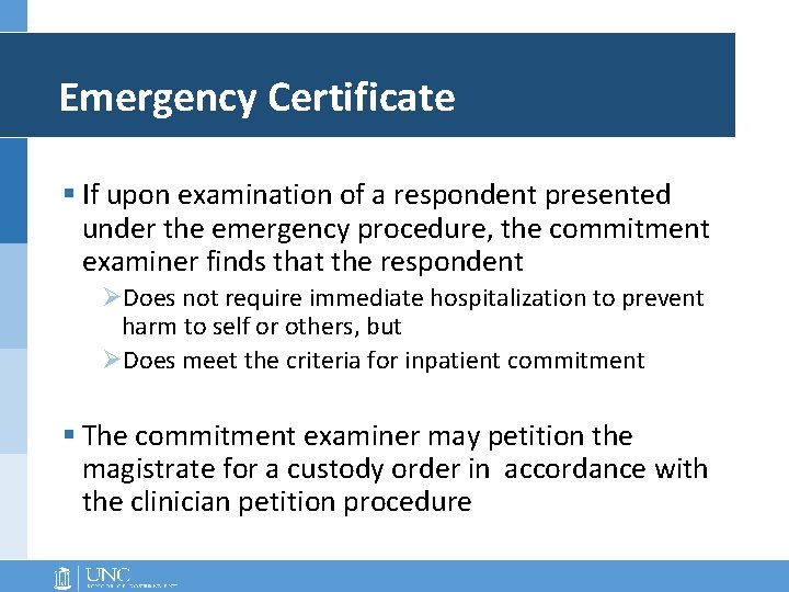 Emergency Certificate § If upon examination of a respondent presented under the emergency procedure, Emergency Certificate § If upon examination of a respondent presented under the emergency procedure,