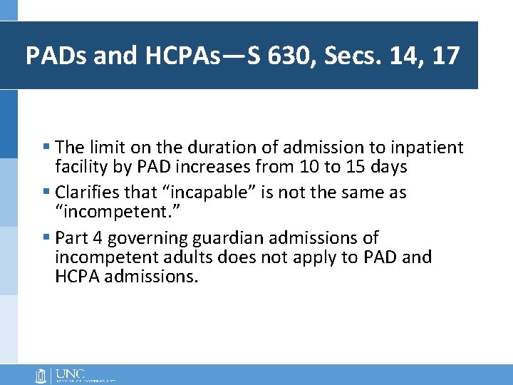 PADs and HCPAs—S 630, Secs. 14, 17 § The limit on the duration of PADs and HCPAs—S 630, Secs. 14, 17 § The limit on the duration of