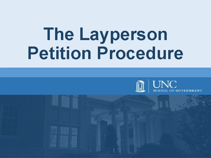 The Layperson Petition Procedure The Layperson Petition Procedure