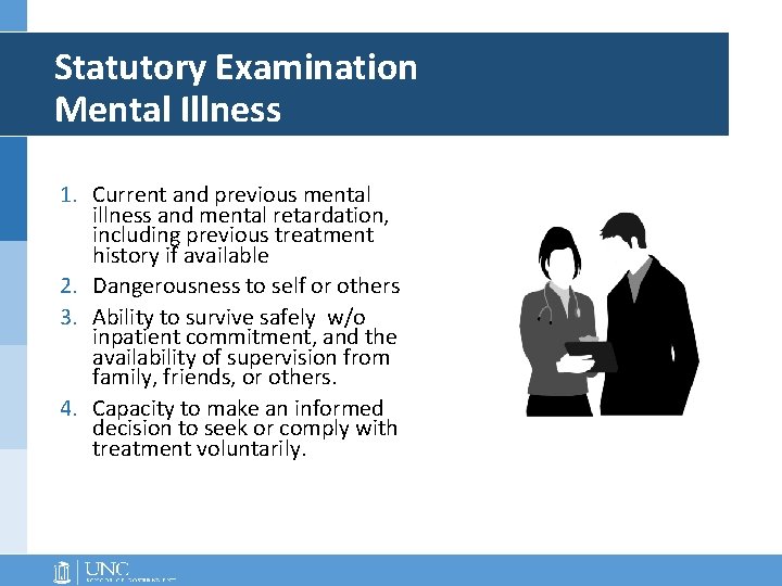 Statutory Examination Mental Illness 1. Current and previous mental illness and mental retardation, including Statutory Examination Mental Illness 1. Current and previous mental illness and mental retardation, including