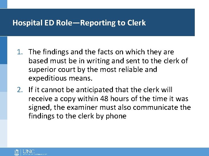 Hospital ED Role—Reporting to Clerk 1. The findings and the facts on which they Hospital ED Role—Reporting to Clerk 1. The findings and the facts on which they