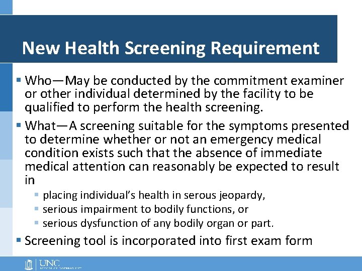 New Health Screening Requirement § Who—May be conducted by the commitment examiner or other New Health Screening Requirement § Who—May be conducted by the commitment examiner or other