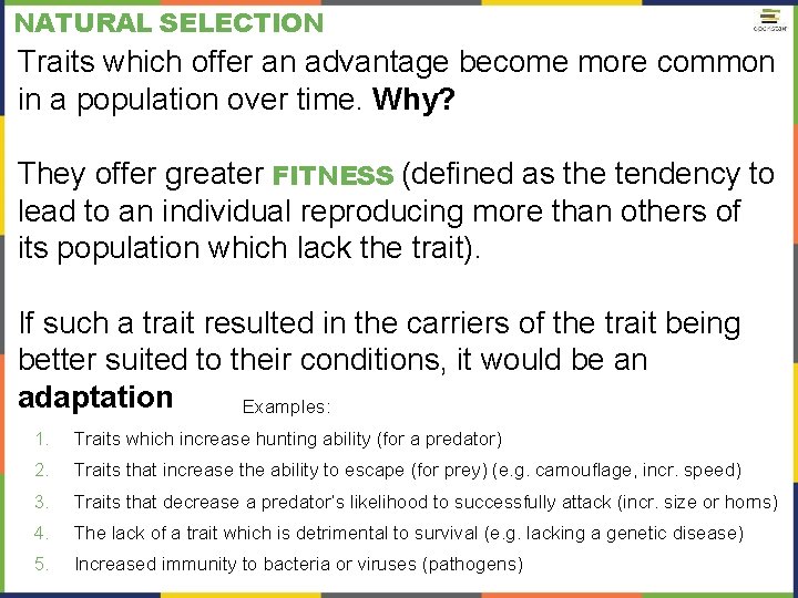 NATURAL SELECTION Traits which offer an advantage become more common in a population over