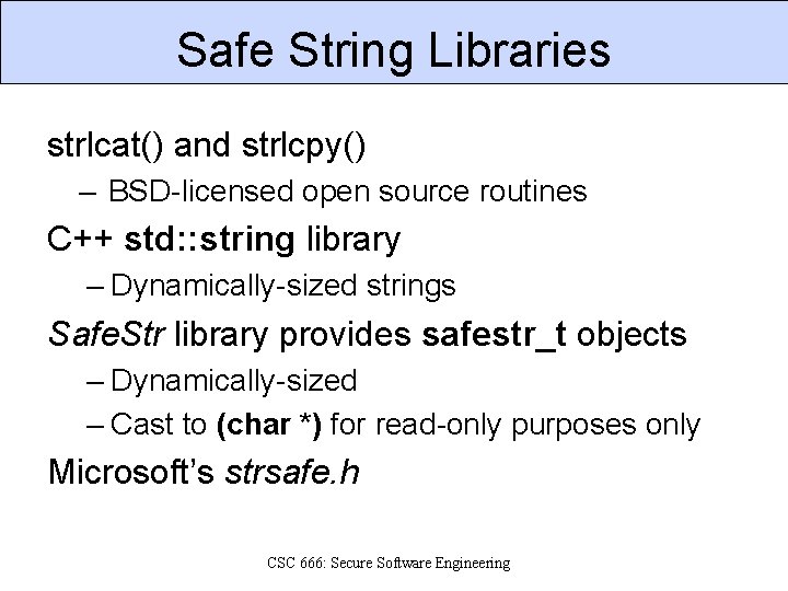 Safe String Libraries strlcat() and strlcpy() – BSD-licensed open source routines C++ std: :