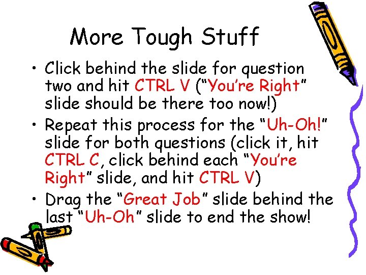 More Tough Stuff • Click behind the slide for question two and hit CTRL More Tough Stuff • Click behind the slide for question two and hit CTRL