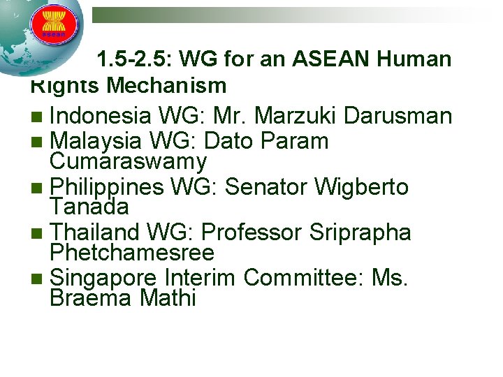 Track 1. 5 -2. 5: WG for an ASEAN Human Rights Mechanism n Indonesia