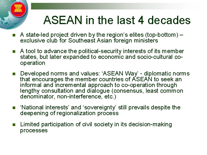 ASEAN in the last 4 decades n A state-led project driven by the region’s