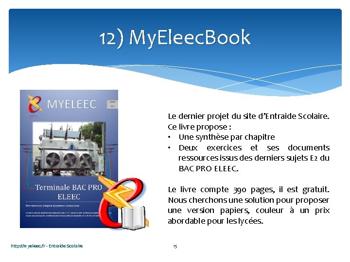 12) My. Eleec. Book Le dernier projet du site d’Entraide Scolaire. Ce livre propose
