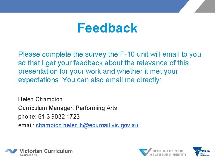 Feedback Please complete the survey the F-10 unit will email to you so that Feedback Please complete the survey the F-10 unit will email to you so that