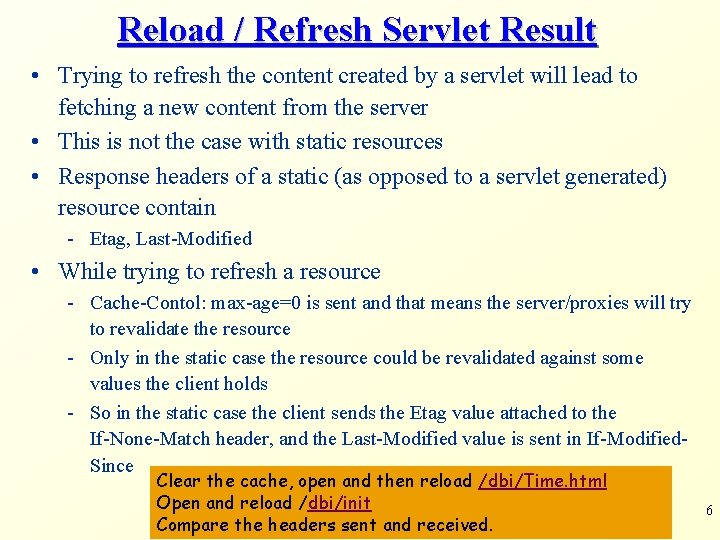 Reload / Refresh Servlet Result • Trying to refresh the content created by a