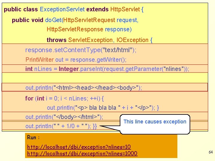 public class Exception. Servlet extends Http. Servlet { public void do. Get(Http. Servlet. Request