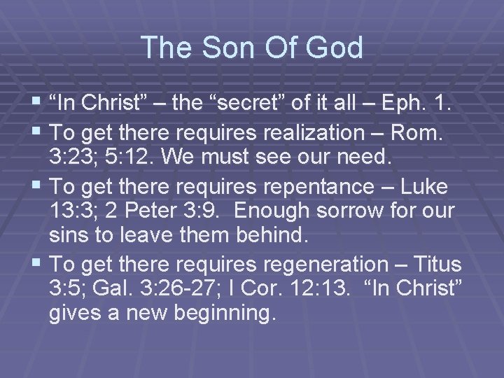 The Son Of God § “In Christ” – the “secret” of it all –