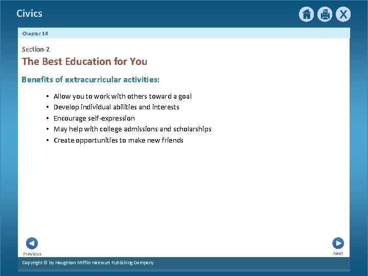 Civics Chapter 14 Section-2 The Best Education for You Benefits of extracurricular activities: •