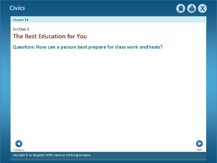 Civics Chapter 14 Section-2 The Best Education for You Question: How can a person