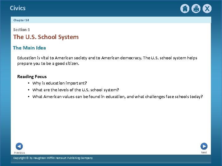 Civics Chapter 14 Section-1 The U. S. School System The Main Idea Education is