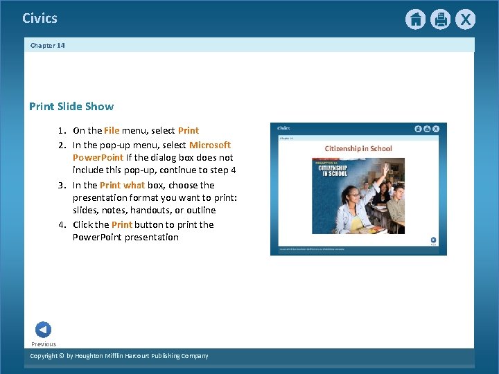 Civics Chapter 14 Print Slide Show 1. On the File menu, select Print 2.