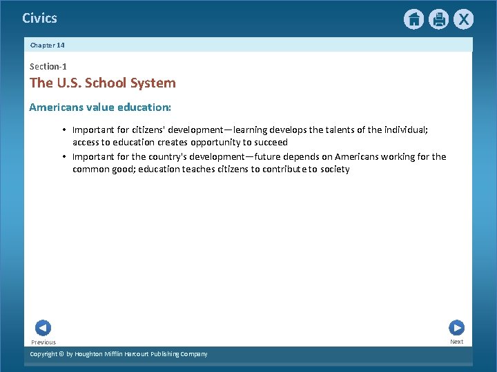 Civics Chapter 14 Section-1 The U. S. School System Americans value education: • Important
