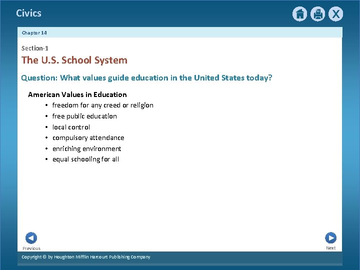Civics Chapter 14 Section-1 The U. S. School System Question: What values guide education