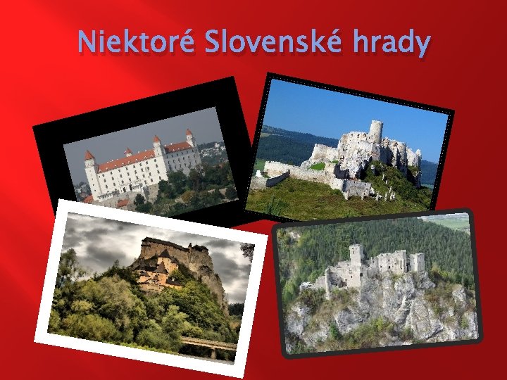 Niektoré Slovenské hrady 