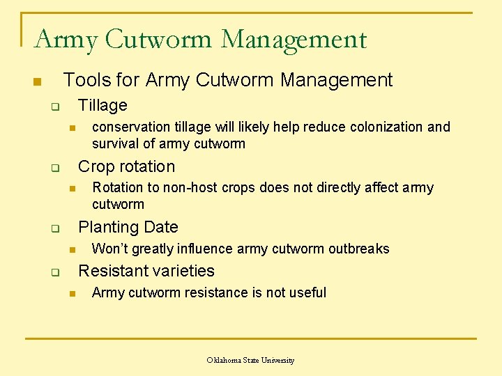 Army Cutworm Management Tools for Army Cutworm Management n Tillage q n conservation tillage