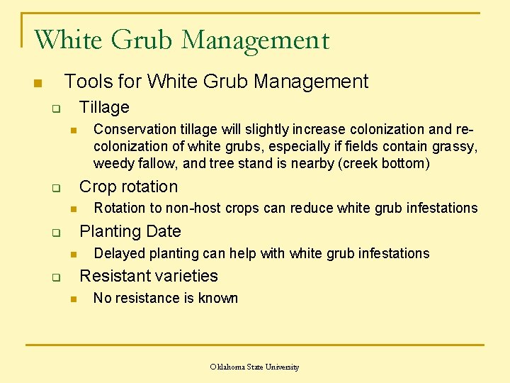 White Grub Management Tools for White Grub Management n Tillage q n Conservation tillage