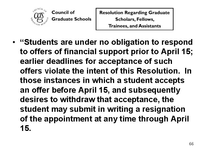  • “Students are under no obligation to respond to offers of financial support