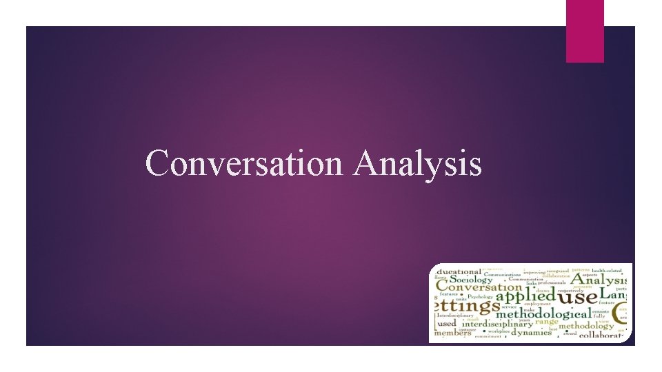 Conversation Analysis 