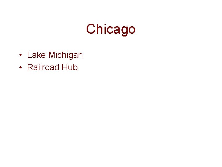 Chicago • Lake Michigan • Railroad Hub 