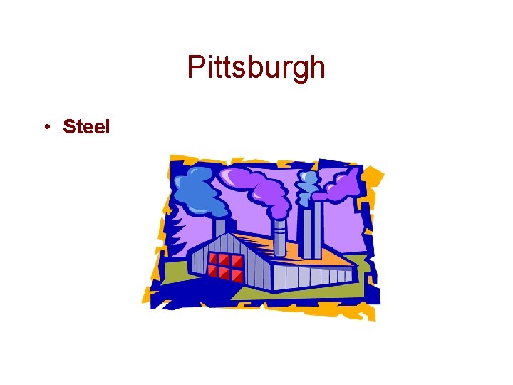 Pittsburgh • Steel 