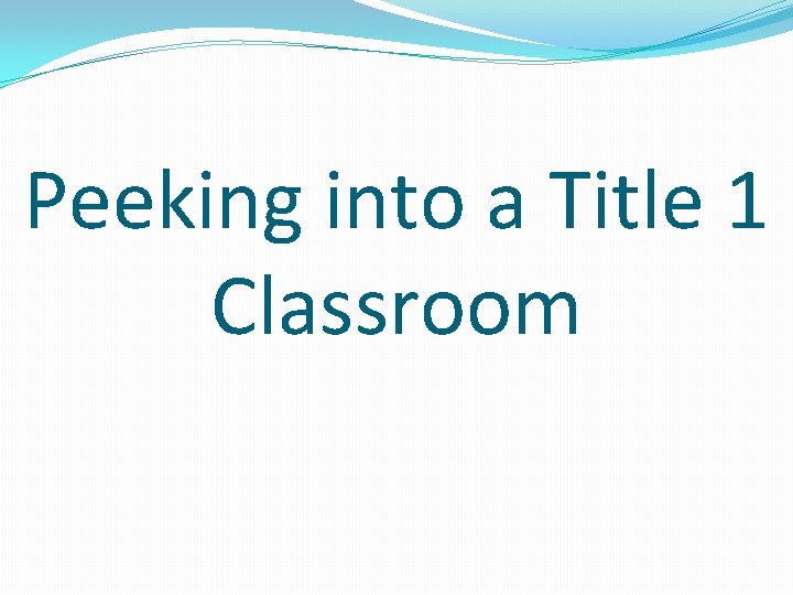 Peeking into a Title 1 Classroom 