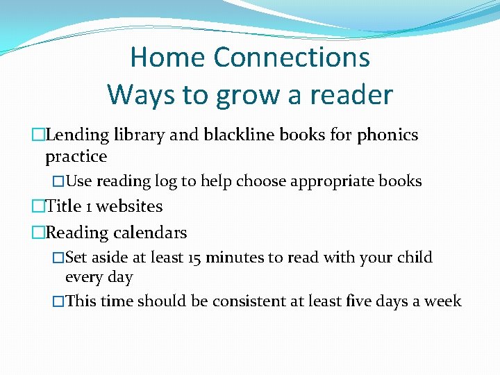 Home Connections Ways to grow a reader �Lending library and blackline books for phonics