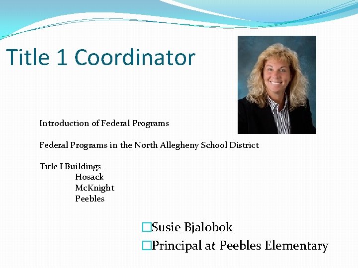 Title 1 Coordinator Introduction of Federal Programs in the North Allegheny School District Title