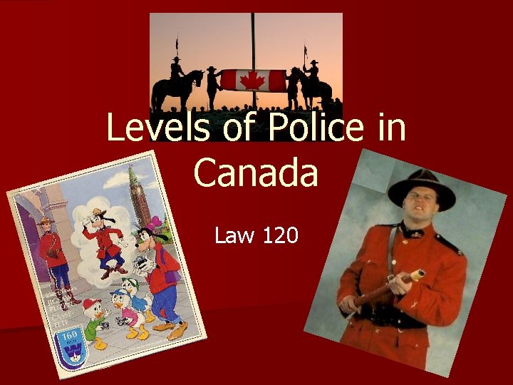 Levels of Police in Canada Law 120 