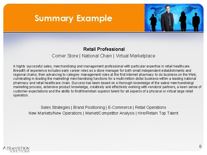 Summary Example Retail Professional Corner Store | National Chain | Virtual Marketplace A highly